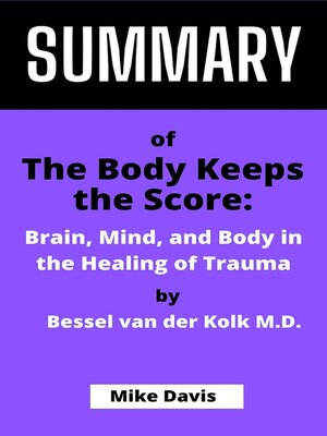 cover image of SUMMARY  OF  the Body Keeps the Score